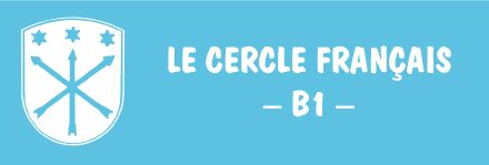 Le cercle français  – B1 –