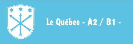 Le Québec – A2 / B1 –