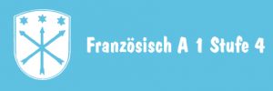 Mehr über den Artikel erfahren Französisch A 1 Stufe 4